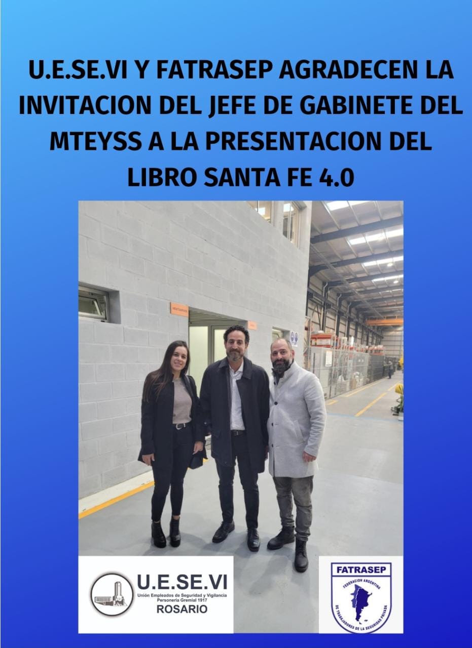 U.E.SE.VI Y FATRASEP AGRADECEN LA INVITACION DEL DR. ROBERTO SUKERMAN JEFE DE GABINETE DEL MTEYSS A LA PRESENTACION DEL LIBRO SANTA FE 